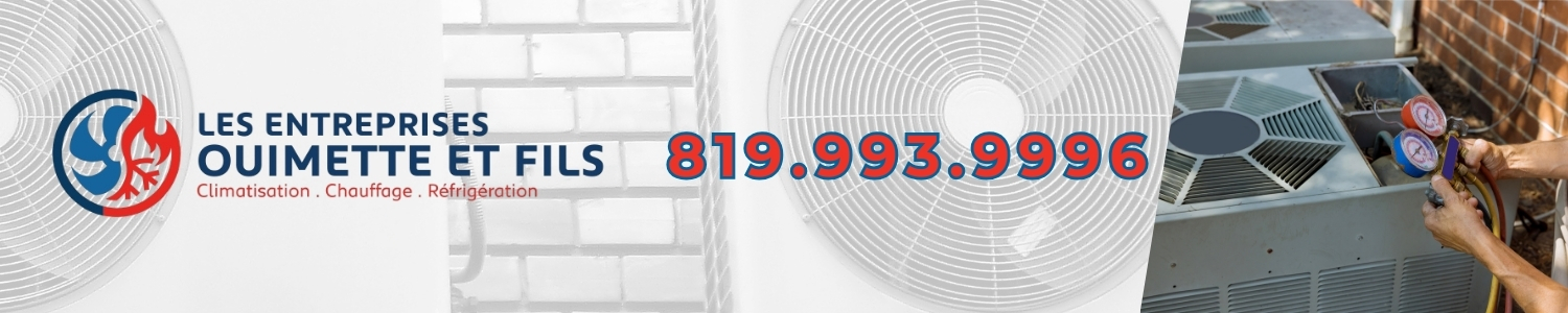Les Entreprises Ouimette & Fils - Climatisation, Chauffage, Thermopompe Gatineau