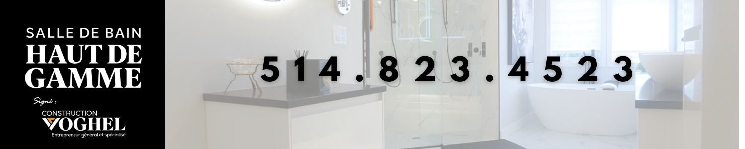 Salle de bain Haut de gamme - Construction Voghel
