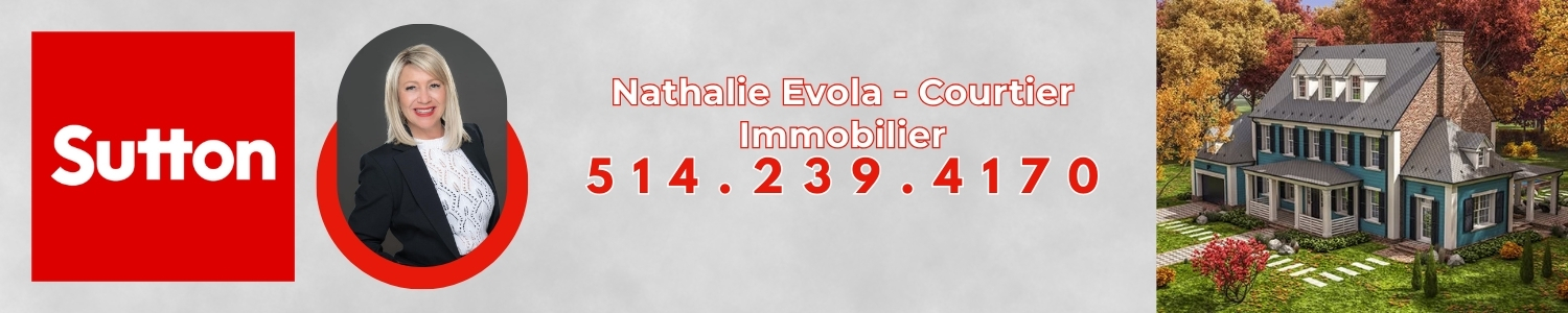 Nathalie Evola Courtier Immobilier Groupe Sutton - Actuel inc. Longueuil