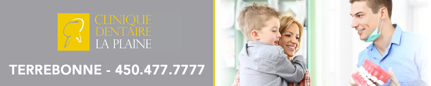 Clinique Dentaire La Plaine - Dentiste, Soins Dentaires Terrebonne