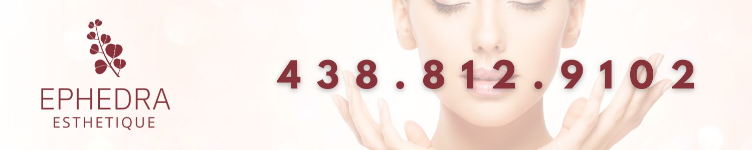 Clinique Éphédra Esthétique - Esthéticienne Plateau Mont-Royal